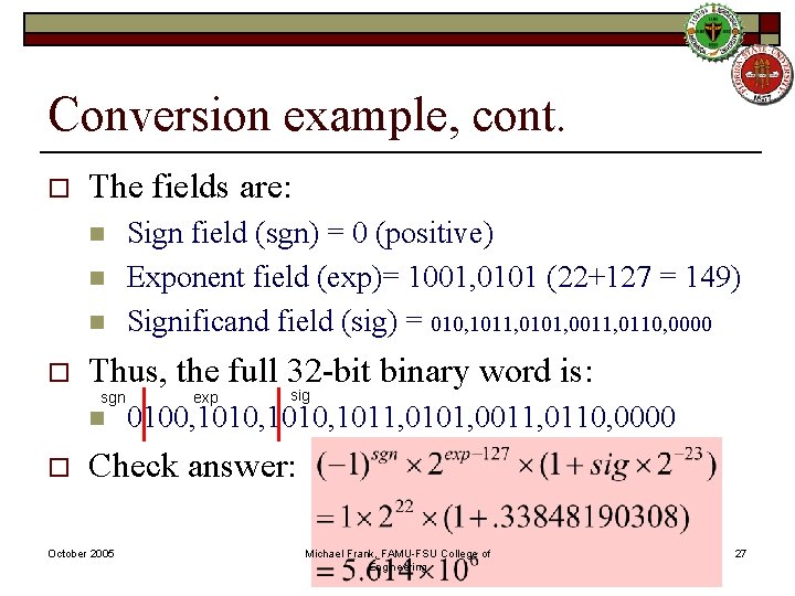 Conversion example, cont. o The fields are: n n n o Thus, the full