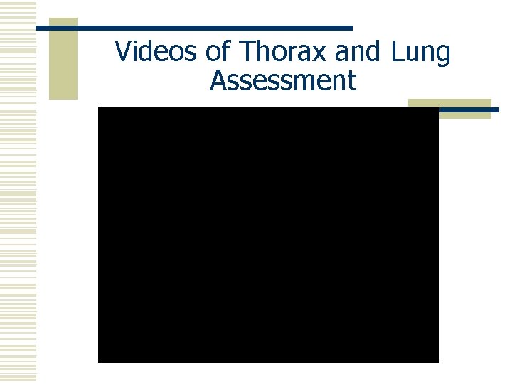 Videos of Thorax and Lung Assessment 