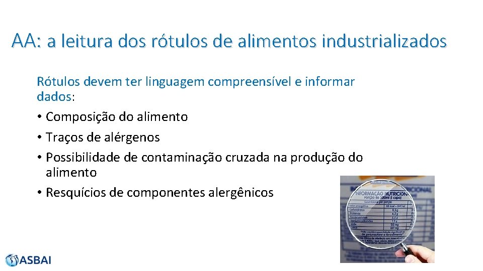 AA: a leitura dos rótulos de alimentos industrializados Rótulos devem ter linguagem compreensível e