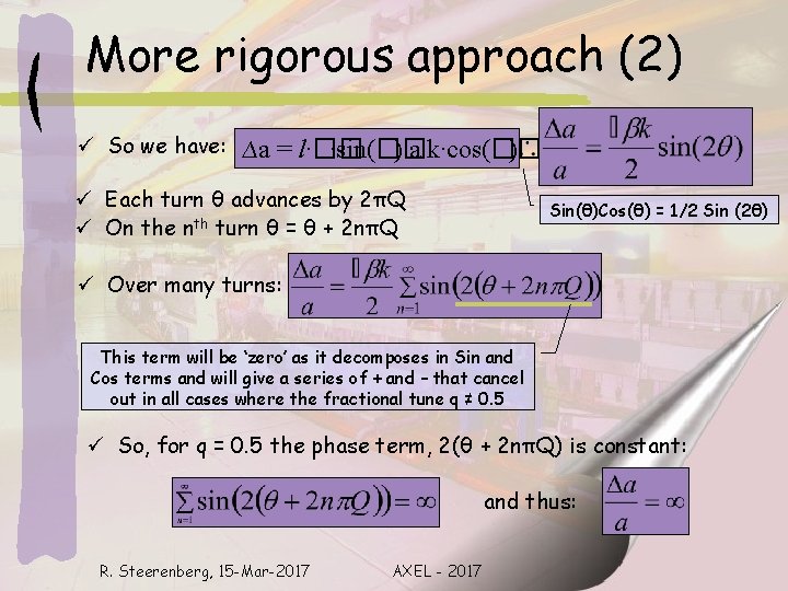 More rigorous approach (2) ü So we have: ∆a = l·�� ·sin(�� ) a·k·cos(��