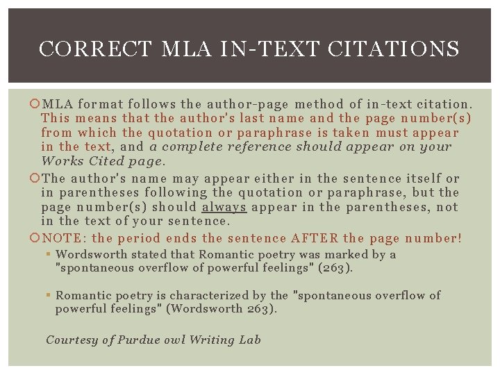 CORRECT MLA IN-TEXT CITATIONS MLA format follows the author-page method of in-text citation. This