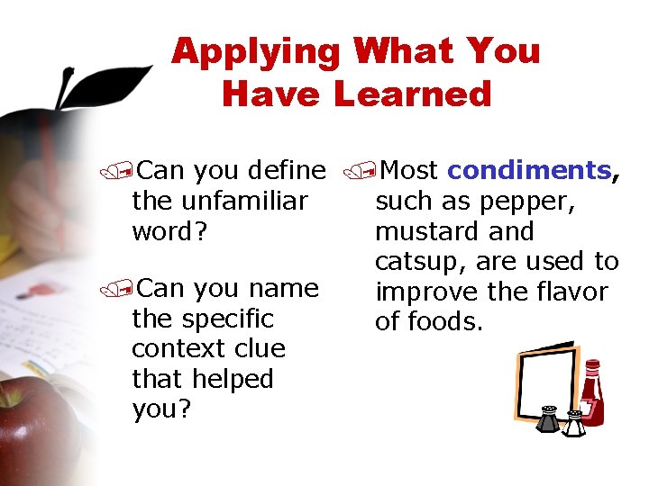 Applying What You Have Learned /Can you define /Most condiments, the unfamiliar such as