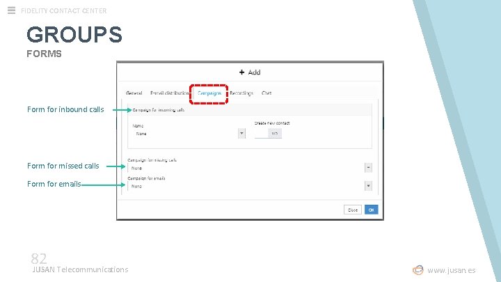 FIDELITY CONTACT CENTER GROUPS FORMS Form for inbound calls Form for missed calls Form