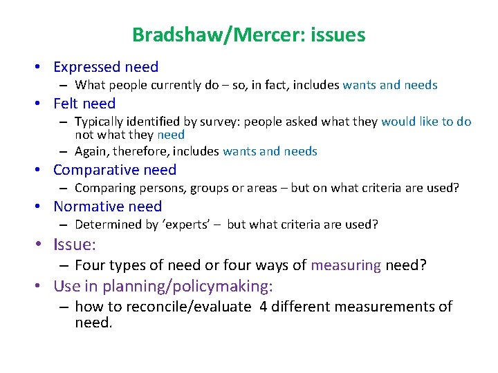 Bradshaw/Mercer: issues • Expressed need – What people currently do – so, in fact, Bradshaw/Mercer: issues • Expressed need – What people currently do – so, in fact,