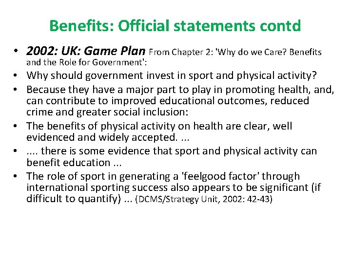 Benefits: Official statements contd • 2002: UK: Game Plan From Chapter 2: 'Why do Benefits: Official statements contd • 2002: UK: Game Plan From Chapter 2: 'Why do
