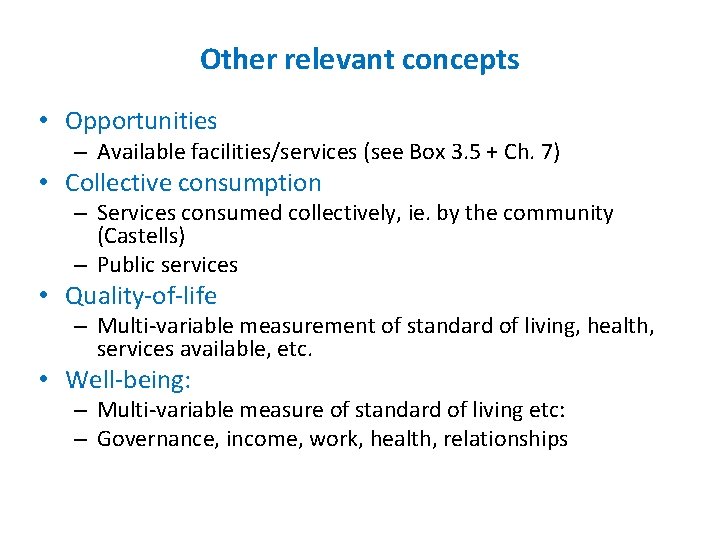 Other relevant concepts • Opportunities – Available facilities/services (see Box 3. 5 + Ch. Other relevant concepts • Opportunities – Available facilities/services (see Box 3. 5 + Ch.