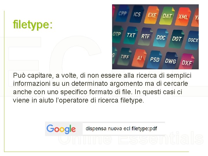 filetype: ECDL Può capitare, a volte, di non essere alla ricerca di semplici informazioni