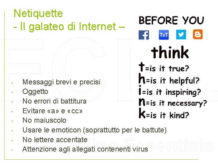 Netiquette - Il galateo di Internet – ECDL - Messaggi brevi e precisi Oggetto