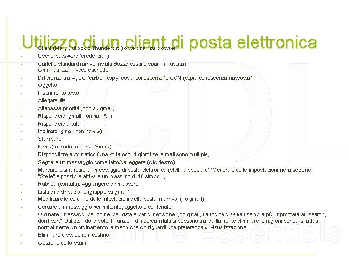 Utilizzo di un client di posta elettronica ECDL • • • • • •