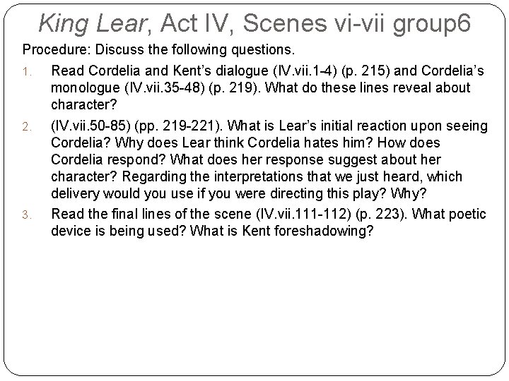 King Lear, Act IV, Scenes vi-vii group 6 Procedure: Discuss the following questions. 1.