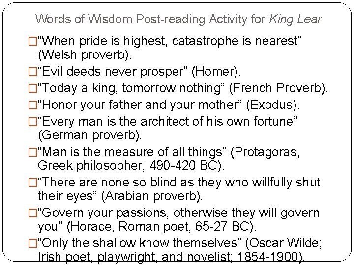 Words of Wisdom Post-reading Activity for King Lear �“When pride is highest, catastrophe is