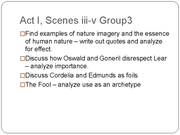 Act I, Scenes iii-v Group 3 �Find examples of nature imagery and the essence