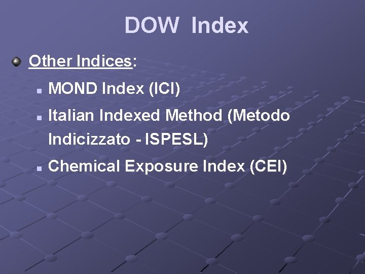 DOW Index Other Indices: n n n MOND Index (ICI) Italian Indexed Method (Metodo DOW Index Other Indices: n n n MOND Index (ICI) Italian Indexed Method (Metodo