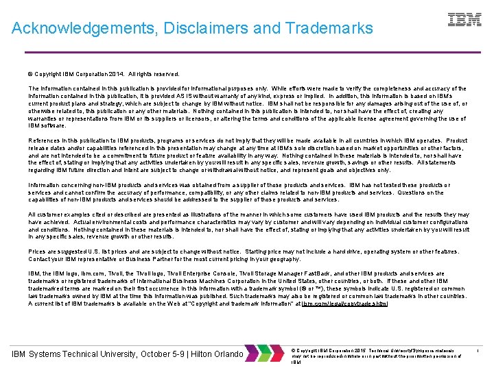 Acknowledgements, Disclaimers and Trademarks © Copyright IBM Corporation 2014. All rights reserved. The information