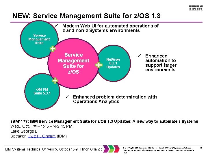 NEW: Service Management Suite for z/OS 1. 3 ü Modern Web UI for automated