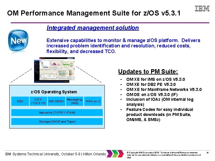 OM Performance Management Suite for z/OS v 5. 3. 1 Integrated management solution Extensive