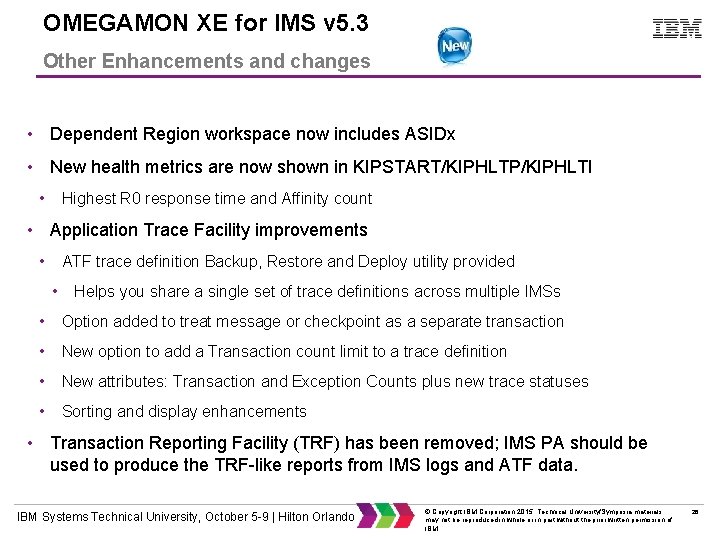 OMEGAMON XE for IMS v 5. 3 Other Enhancements and changes • Dependent Region