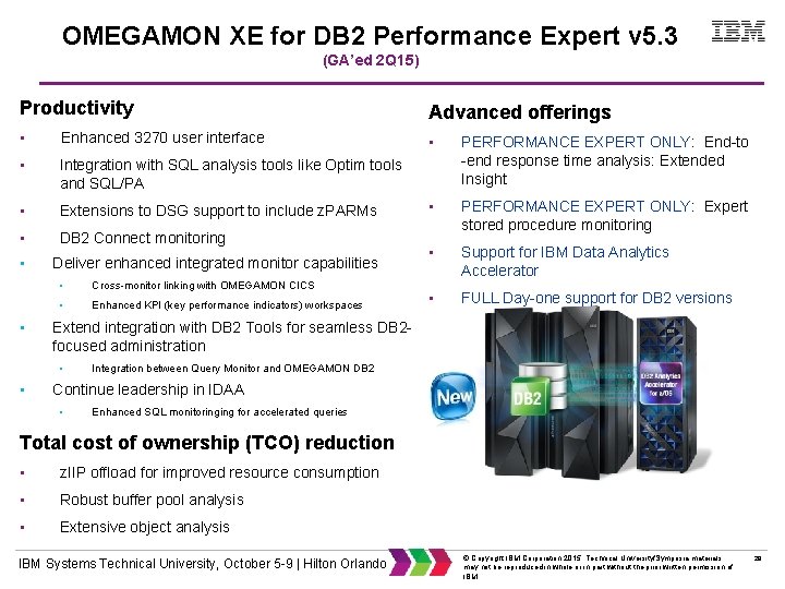 OMEGAMON XE for DB 2 Performance Expert v 5. 3 (GA’ed 2 Q 15)