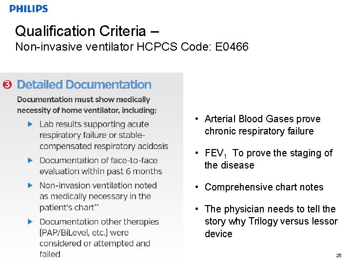 Qualification Criteria – Non-invasive ventilator HCPCS Code: E 0466 • Arterial Blood Gases prove