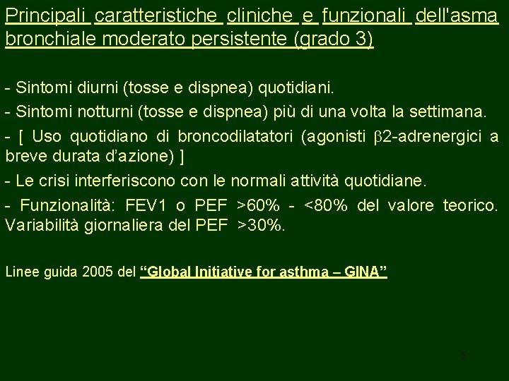 Principali caratteristiche cliniche e funzionali dell'asma bronchiale moderato persistente (grado 3) - Sintomi diurni