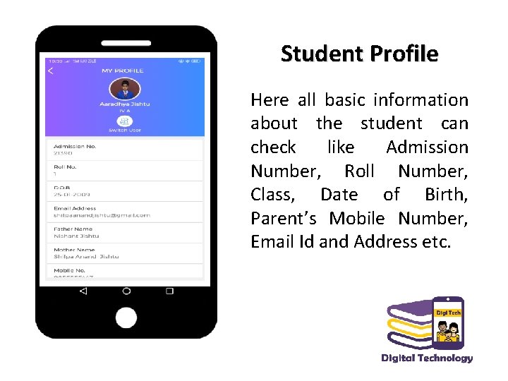 Student Profile Here all basic information about the student can check like Admission Number,