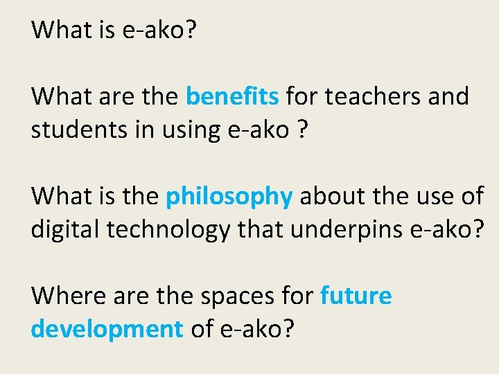 What is e-ako? What are the benefits for teachers and students in using e-ako