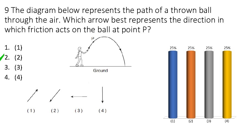 9 The diagram below represents the path of a thrown ball through the air.