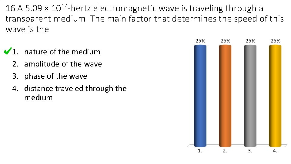 16 A 5. 09 × 1014 -hertz electromagnetic wave is traveling through a transparent