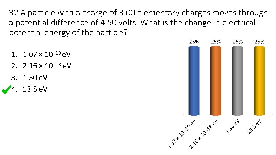 32 A particle with a charge of 3. 00 elementary charges moves through a