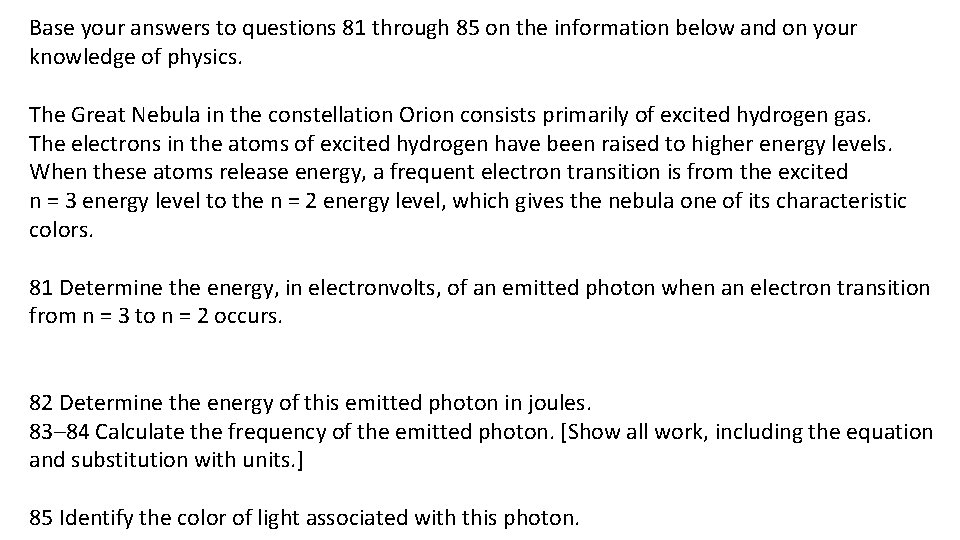 Base your answers to questions 81 through 85 on the information below and on