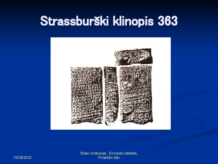 Strassburški klinopis 363 10/28/2020 Stare civilizacije, Evropski oddelek, Projektni dan 