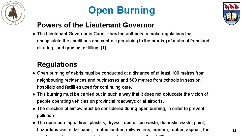 Open Burning Powers of the Lieutenant Governor ● The Lieutenant Governor in Council has