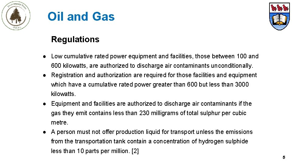 Oil and Gas Regulations ● Low cumulative rated power equipment and facilities, those between