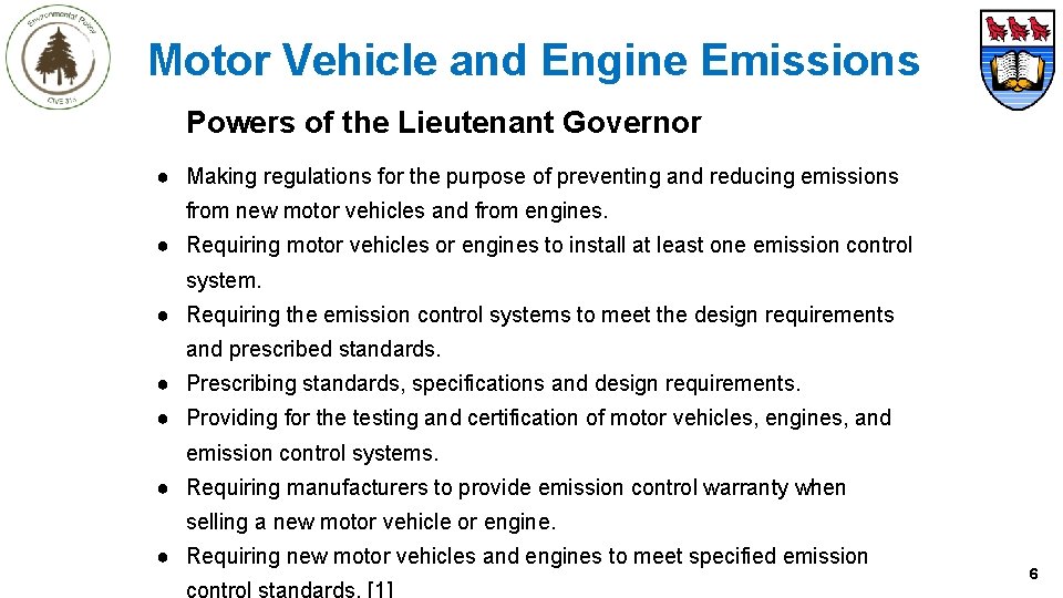 Motor Vehicle and Engine Emissions Powers of the Lieutenant Governor ● Making regulations for