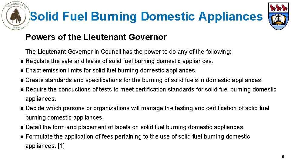 Solid Fuel Burning Domestic Appliances Powers of the Lieutenant Governor The Lieutenant Governor in