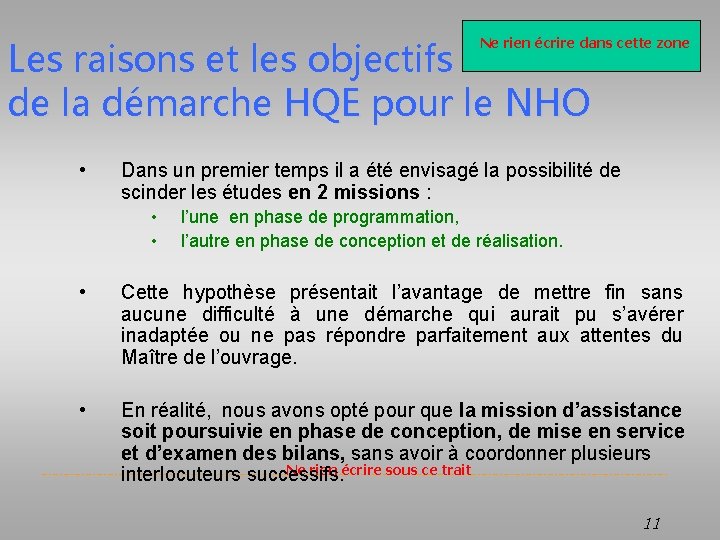 Ne rien écrire dans cette zone Les raisons et les objectifs de la démarche