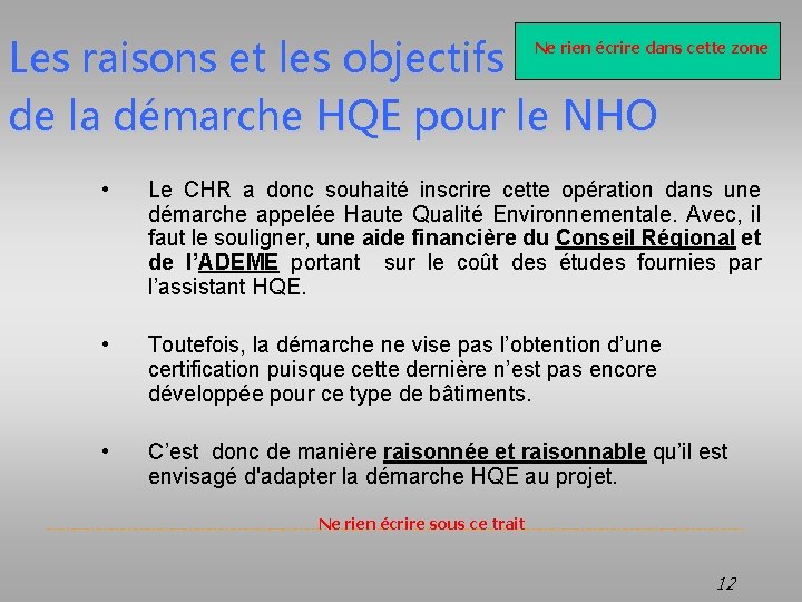 Les raisons et les objectifs de la démarche HQE pour le NHO Ne rien