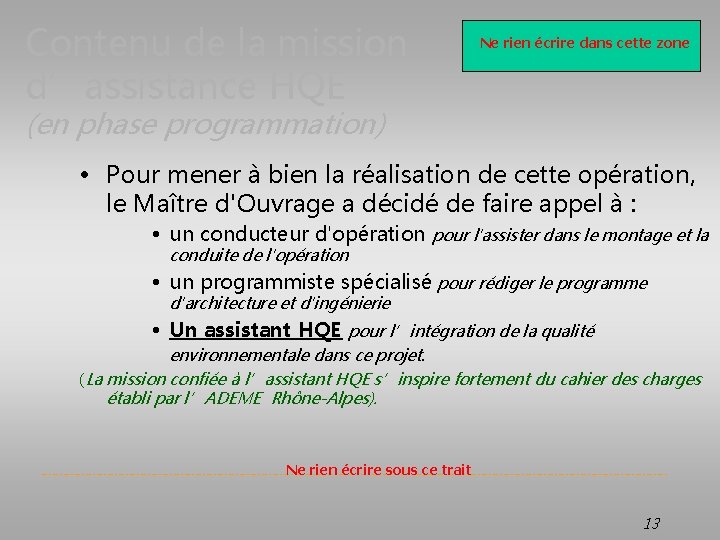 Contenu de la mission d’assistance HQE Ne rien écrire dans cette zone (en phase