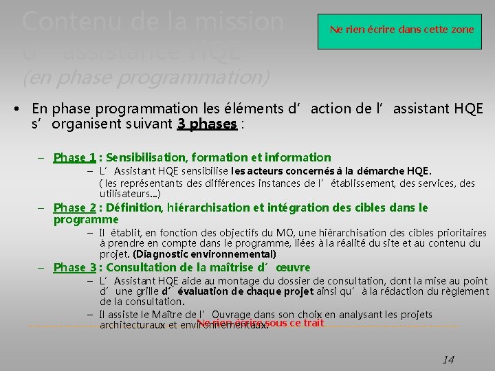 Contenu de la mission d’assistance HQE Ne rien écrire dans cette zone (en phase