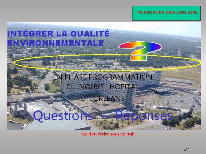 Ne rien écrire dans cette zone INTÉGRER LA QUALITÉ ENVIRONNEMENTALE EN PHASE PROGRAMMATION DU