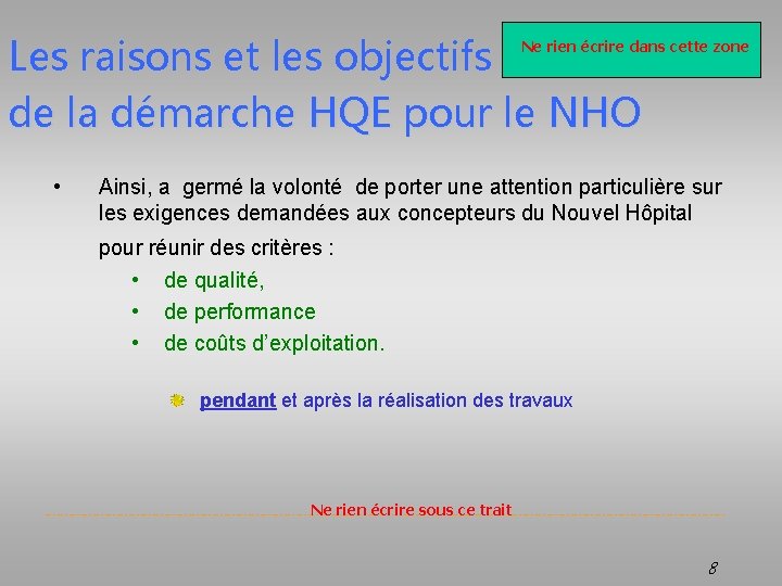 Les raisons et les objectifs de la démarche HQE pour le NHO Ne rien