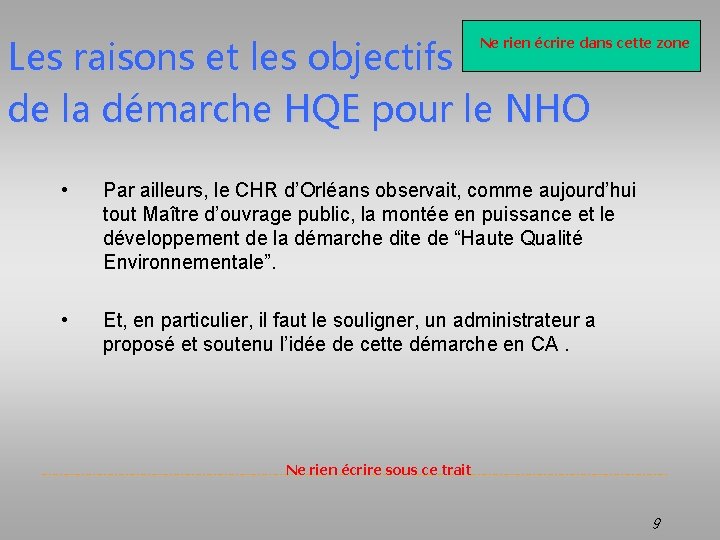 Les raisons et les objectifs de la démarche HQE pour le NHO Ne rien