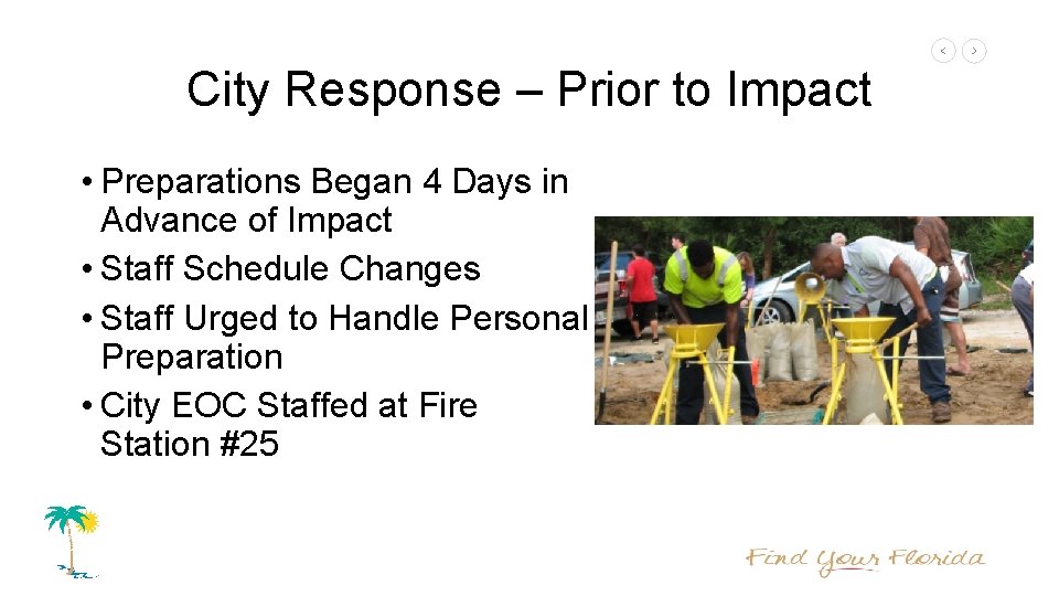 City Response – Prior to Impact • Preparations Began 4 Days in Advance of