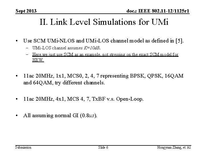 Sept 2013 doc. : IEEE 802. 11 -12/1125 r 1 II. Link Level Simulations