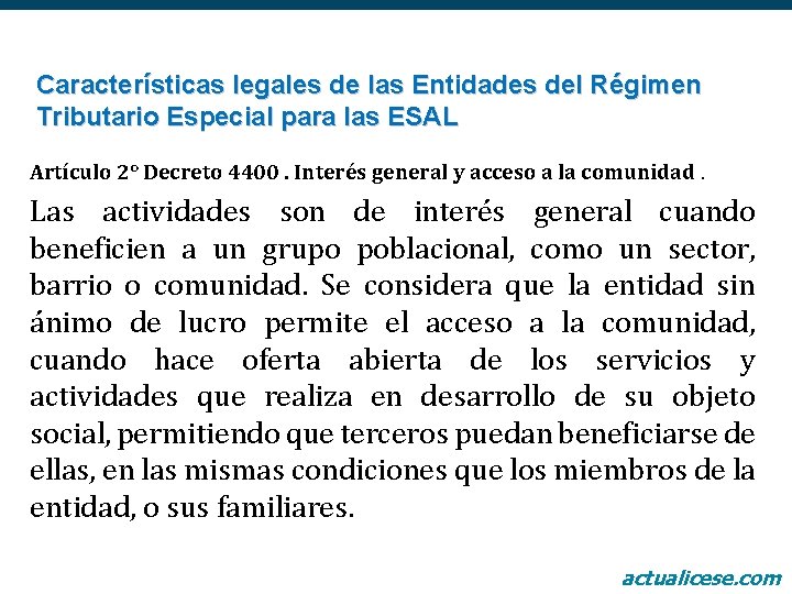 Características legales de las Entidades del Régimen Tributario Especial para las ESAL Artículo 2°