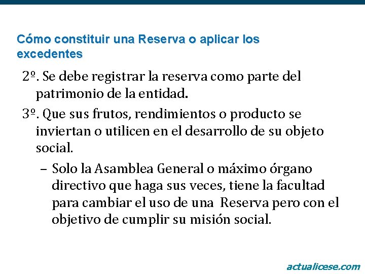 Cómo constituir una Reserva o aplicar los excedentes 2º. Se debe registrar la reserva