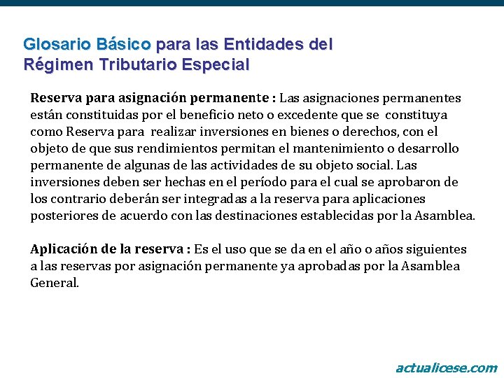 Glosario Básico para las Entidades del Régimen Tributario Especial Reserva para asignación permanente :