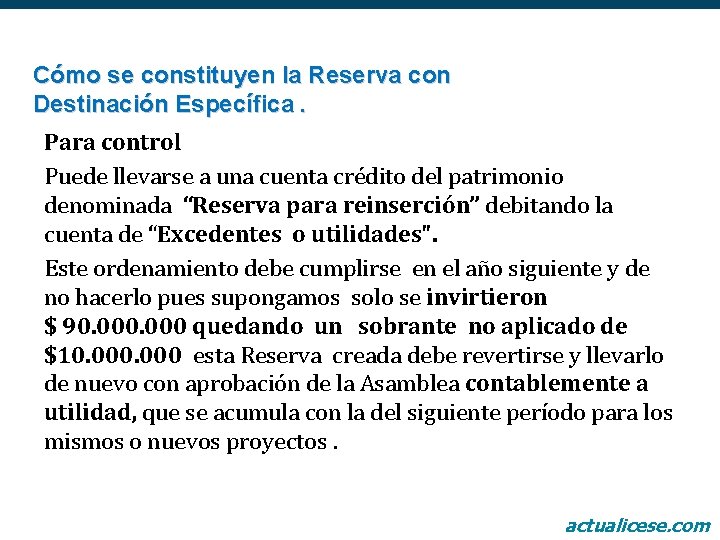 Cómo se constituyen la Reserva con Destinación Específica. Para control Puede llevarse a una