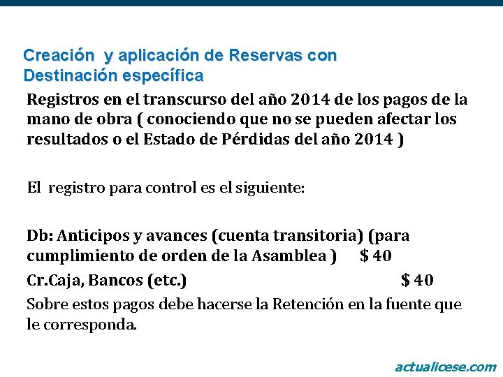 Creación y aplicación de Reservas con Destinación específica Registros en el transcurso del año