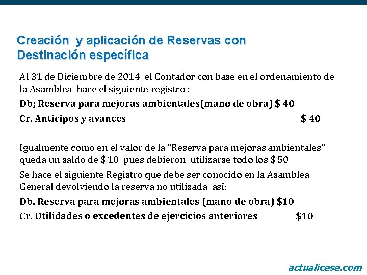 Creación y aplicación de Reservas con Destinación específica Al 31 de Diciembre de 2014